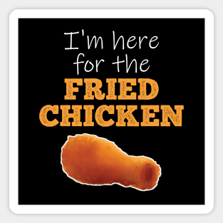 I'm here for the Fried Chicken Magnet